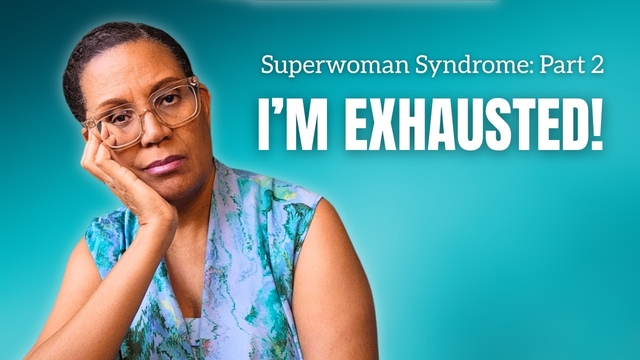 But Why Can't I Rest? The Causes and Effects of Superwoman Syndrome