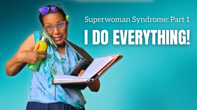 Do You Have Superwoman Syndrome? 5 Warning Signs